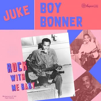 Juke Boy Bonner - Rock With Me Baby ( Ltd 10" Lp )